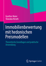 Immobilienbewertung mit hedonischen Preismodellen : Theoretische Grundlagen und praktische Anwendung