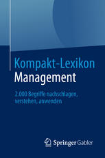 Kompakt-Lexikon Management 2.000 Begriffe nachschlagen, verstehen, anwenden