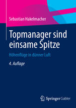 Topmanager sind einsame Spitze : Höhenflüge in dünner Luft