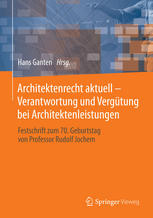 Architektenrecht Aktuell-Verantwortung Und Vergutung Bei Architektenleistungen