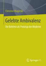 Gelebte Ambivalenz : die Bohème als Prototyp der Moderne