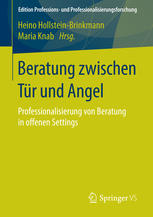 Beratung zwischen Tür und Angel : Professionalisierung von Beratung in offenen Settings