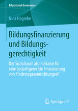 Bildungsfinanzierung und Bildungsgerechtigkeit Der Sozialraum als Indikator für eine bedarfsgerechte Finanzierung von Kindertageseinrichtungen?