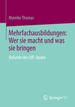 Mehrfachausbildungen : Befunde der LifE-Studie.