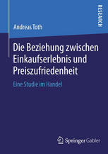 Die Beziehung zwischen Einkaufserlebnis und Preiszufriedenheit Eine Studie im Handel