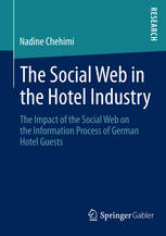 The social web in the hotel industry : the impact of the social web on the information process of German hotel guests