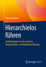 Hierarchielos führen Anforderungen an eine moderne Unternehmens- und Mitarbeiterführung