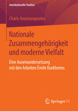 Nationale Zusammengehörigkeit und moderne Vielfalt : Eine Auseinandersetzung mit den Arbeiten Émile Durkheims