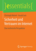 Sicherheit und Vertrauen im Internet Eine technische Perspektive