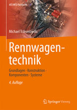 Rennwagentechnik : Grundlagen, Konstruktion, Komponenten, Systeme