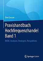 Praxishandbuch Hochfrequenzhandel Band 1