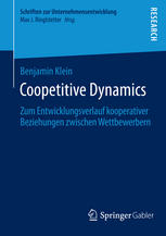 Coopetitive Dynamics zum Entwicklungsverlauf kooperativer Beziehungen zwischen Wettbewerbern