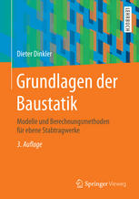 Grundlagen der Baustatik : Modelle und Berechnungsmethoden für ebene Stabtragwerke.