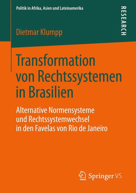 Transformation von Rechtssystemen in Brasilien : alternative Normensysteme und Rechtssystemwechsel in den Favelas von Rio de Janeiro