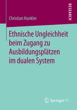 Ethnische Ungleichheit Beim Zugang Zu Ausbildungsplatzen Im Dualen System