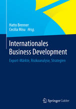 Internationales Business Development : Export-Märkte, Risikoanalyse, Strategien