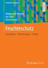 Feuchteschutz : Grundlagen - Berechnungen - Details