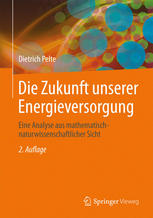 Die Zukunft unserer Energieversorgung eine Analyse aus mathematisch-naturwissenschaftlicher Sicht