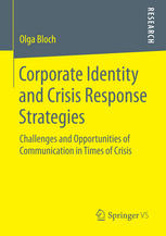 Corporate Identity and Crisis Response Strategies Challenges and Opportunities of Communication in Times of Crisis