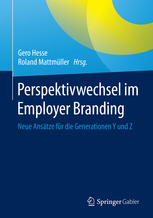 Perspektivwechsel im Employer Branding neue Ansätze für die Generationen Y und Z