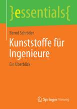 Kunststoffe für Ingenieure Ein Überblick