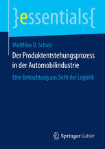 Der Produktentstehungsprozess in der automobilindustrie : Eine Betrachtung aus Sicht der Logistik