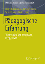 Pädagogische Erfahrung : theoretische und empirische Perspektiven