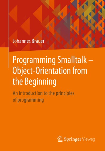 Programming SmallTalk Object-Orientation from the Beginning