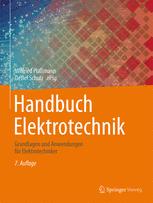 Handbuch Elektrotechnik : Grundlagen und Anwendungen für Elektrotechniker