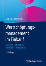 Wertschöpfungsmanagement im Einkauf Analysen - Strategien - Methoden - Kennzahlen