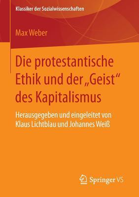 Die Protestantische Ethik Und Der &quot;Geist&quot; Des Kapitalismus