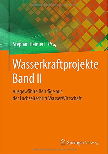 Wasserkraftprojekte Band II