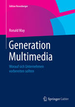 Generation Multimedia : Worauf sich Unternehmen vorbereiten sollten