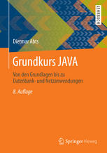 Grundkurs JAVA : Von den Grundlagen bis zu Datenbank- und Netzanwendungen