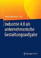 Industrie 4.0 ALS Unternehmerische Gestaltungsaufgabe