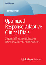 Optimized response-adaptive clinical trials : sequential treatment allocation based on Markov decision problems