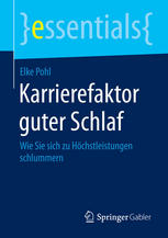 Karrierefaktor guter Schlaf : Wie Sie sich zu Höchstleistungen schlummern