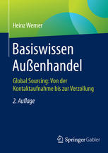 Basiswissen Aussenhandel : Global Sourcing: Von der Kontaktaufnahme bis zur Verzollung