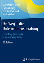 Der Weg in die Unternehmensberatung Consulting Case Studies erfolgreich bearbeiten