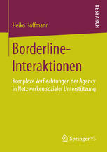 Borderline-Interaktionen: Komplexe Verflechtungen der Agency in Netzwerken sozialer Unterstützung.