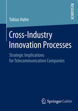 Cross-Industry Innovation Processes Strategic Implications for Telecommunication Companies