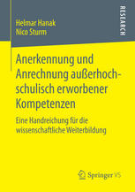 Anerkennung und Anrechnung außerhochschulisch erworbener Kompetenzen : Eine Handreichung für die wissenschaftliche Weiterbildung