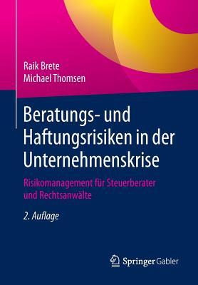 Beratungs- Und Haftungsrisiken in Der Unternehmenskrise