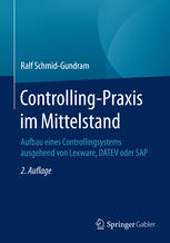 Controlling-Praxis im Mittelstand Aufbau eines Controllingsystems ausgehend von Lexware, DATEV oder SAP