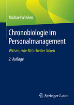 Chronobiologie im Personalmanagement : Wissen, wie Mitarbeiter ticken