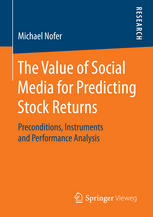 The Value of Social Media for Predicting Stock Returns Preconditions, Instruments and Performance Analysis