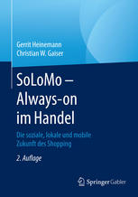 SoLoMo - Always-on im Handel die soziale, lokale und mobile Zukunft des Shopping