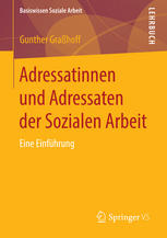 Adressatinnen und Adressaten der Sozialen Arbeit : Eine Einführung