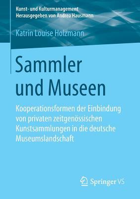 Sammler Und Museen