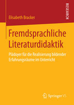 Fremdsprachliche Literaturdidaktik : Plädoyer für die Realisierung bildender Erfahrungsräume im Unterricht